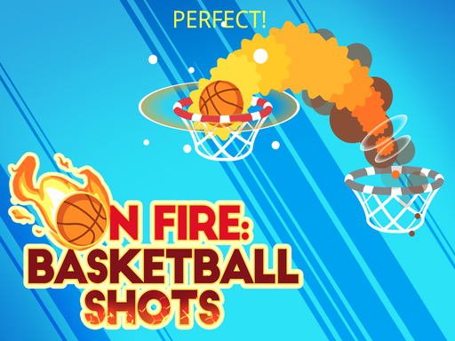 On Fire Basketball Shots: Make Fiery Shots Online
